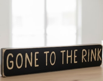 Gone to the Rink Sign - Hockey Decor - Hockey Gift