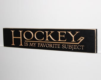 HOCKEY is my favorite subject  -  Sign