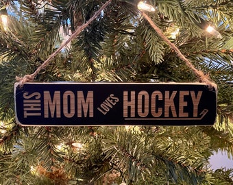 This Mom Loves her Hockey  -  Ornament