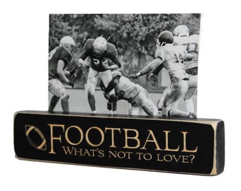 FOOTBALL  What's not to love?  -  Photo Sign