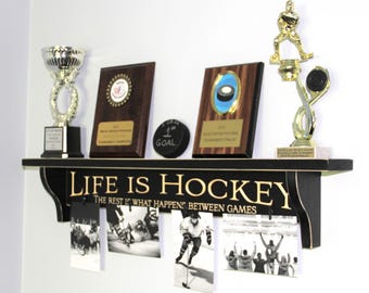 Life is Hockey  The rest is what happens between games  -  Trophy Shelf