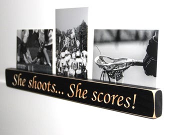 She shoots... She Scores!  -  Photo Sign