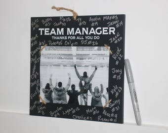 TEAM MANAGER  -  Thanks for all you do -  Photo/Sign