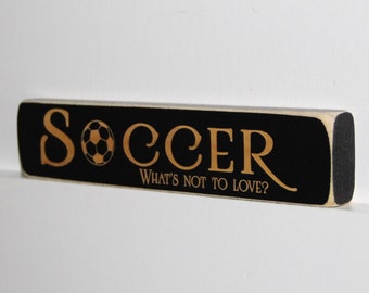 Soccer What's not to love?  - Sign