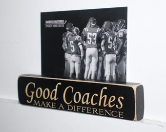 Good Coaches...  - Photo Sign
