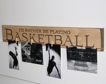 I'd rather be playing BASKETBALL  -  Photo/Sign