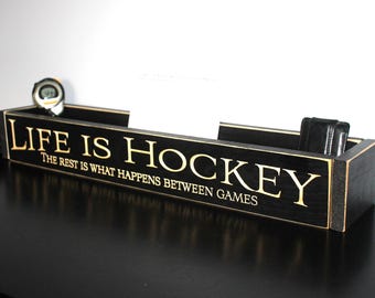 Life is Hockey The rest is what happens between games  -  Sign