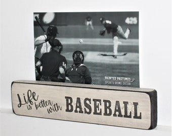 Life is better with BASEBALL  -  Photo/Sign