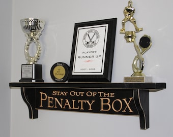 Stay out of the PENALTY BOX  Trophy Shelf