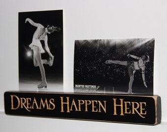 Dreams Happen Here  -  Double Photo Sign