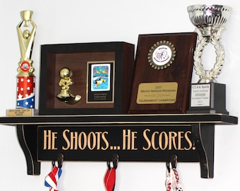 He Shoots...He Scores!  - Trophy Shelf