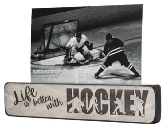 Life is better with HOCKEY  - Photo/Sign