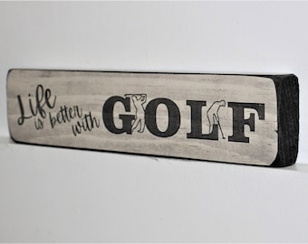 Life is better with GOLF  - Sign