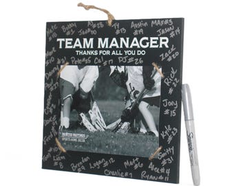 TEAM MANAGER  -  Thanks for all you do -  Photo/Sign