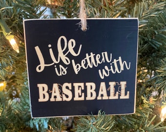 "Life is better with BASEBALL" - Ornament