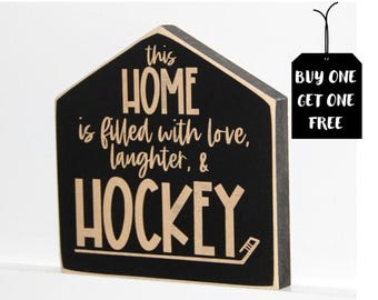 This home is filled with love laughter & HOCKEY  -  Sign
