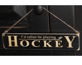 I'd rather be playing HOCKEY