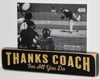 Thanks Coach For all that you do  -  Photo/Sign