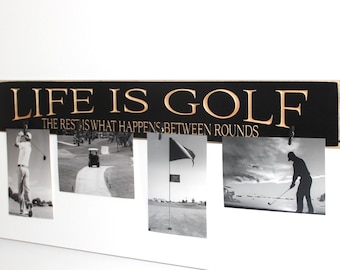 Life is Golf  The rest is what happens between rounds  -  Photo/Sign