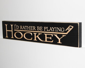 I'd rather be playing HOCKEY - Sign