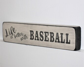 Life is better with BASEBALL  - Sign