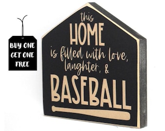 This home is filled with love laughter & BASEBALL  -  Sign
