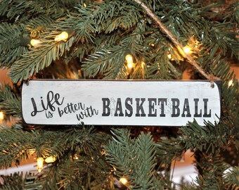 Life is better with BASKETBALL  - Ornament