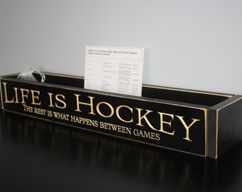 Life is Hockey The rest is what happens between games  -  Sign