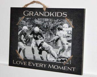 Grandkids  -  Love Every Moment   Photo/Sign