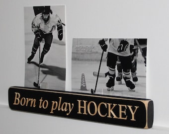 Born to play HOCKEY  -  Photo Sign