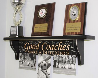 Good Coaches Make a Difference  -  Trophy Shelf