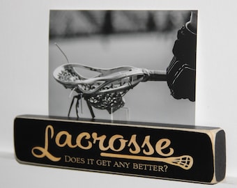 Lacrosse Does it get any better?  -  Photo/Sign