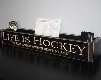 Life is Hockey The rest is what happens between games  -  Sign