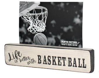 Life is better with BASKETBALL  - Photo/Sign
