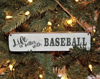 Life is better with BASEBALL  -  Ornament