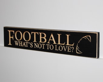 FOOTBALL  What's not to love?  - Sign
