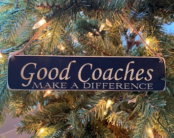 Good Coaches Make a Difference -  Ornament