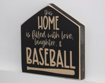 This home is filled with love laughter & BASEBALL  -  Sign