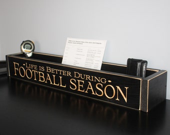 Life is better during FOOTBALL SEASON  -  Sign