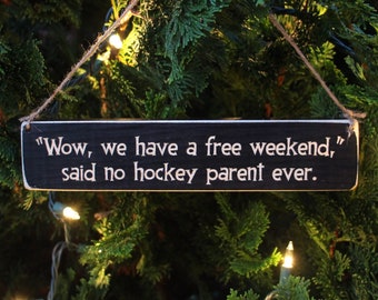 "Wow, we have a free weekend," said no hockey parent ever. - Ornament