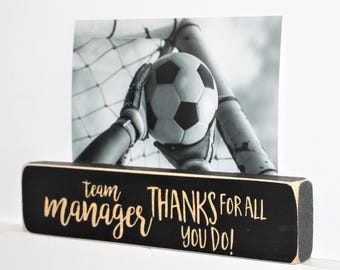 Team Manager  Thanks for all you do - Photo Sign