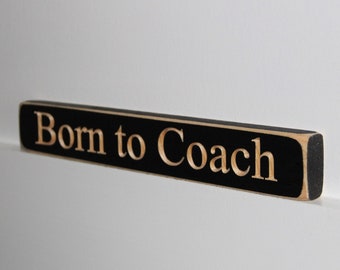 Born to Coach   - Sign