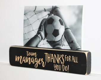 Team Manager  Thanks for all you do - Photo Sign