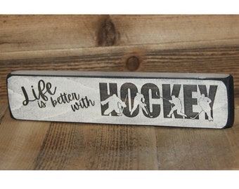 Life is better with HOCKEY  - Sign