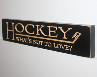 HOCKEY What's not to love? - Sign