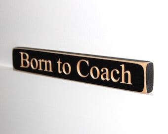 Born to Coach   - Sign