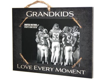 Grandkids  -  Love Every Moment   Photo/Sign