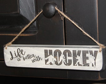 Life is better with HOCKEY - Sign