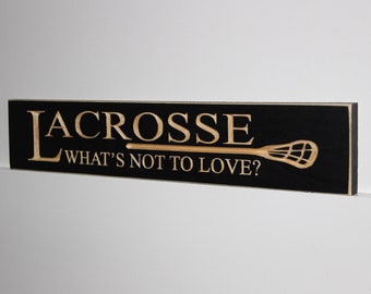 LACROSSE What's not to love?  -  Sign