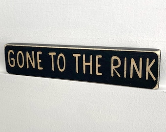 Gone to the Rink  -  Sign
